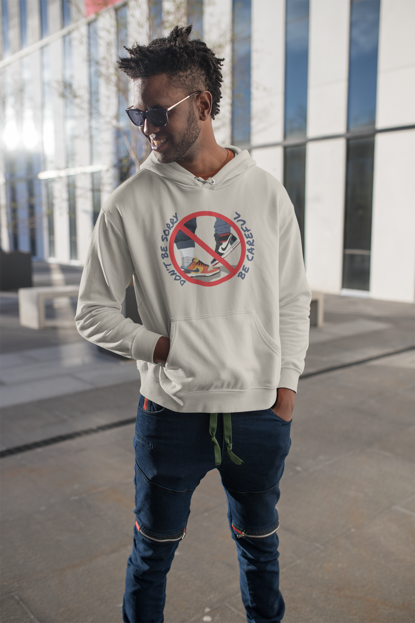 Don't Be Sorry, Be Careful Hooded Sweatshirt - Unisex